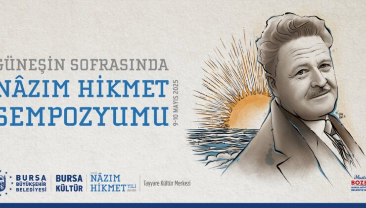 Büyükşehir’den ‘Güneşin Sofrasında Nâzım Hikmet Sempozyumu’