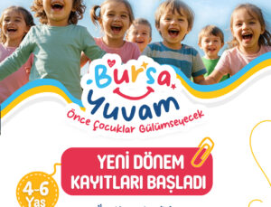 Bursa Yuvam’da kayıtlar başladı